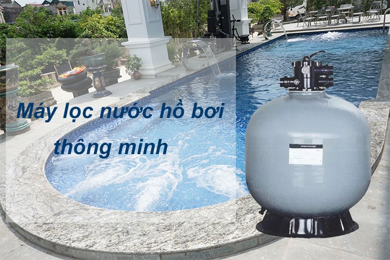 máy lọc nước hồ bơi thông minh
